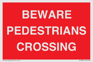 BEWARE PEDESTRIANS CROSSING